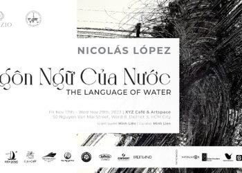 Triển Lãm “Ngôn Ngữ Của Nước – Nicolás López”: Sáng tạo từ chất liệu truyền thống Việt