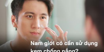 Nam giới có cần sử dụng kem chống nắng?