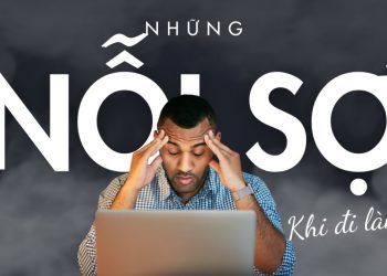 Những nỗi sợ khi đi làm