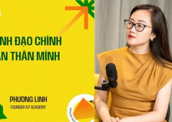 Trẻ Người Nonstop EP 2.1 | Lãnh đạo chính bản thân mình – Phương Linh, Founder ILP Academy | Trẻ Người Nonstop EP 2.1