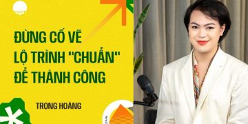Trẻ Người Nonstop EP 3.2 | Đừng cố vẽ lộ trình “chuẩn” để thành công – Trọng Hoàng