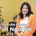 Youtube Creator Fah Nguyễn: để phát triển hơn thì hãy luôn học thêm và học thêm nữa 2 Youtube Creator Fah Nguyễn: để phát triển hơn thì hãy luôn học thêm và học thêm nữa