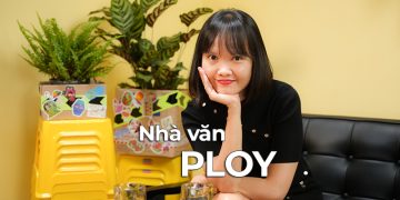 Nhà văn Ploy: “Thái độ hay trình độ cần phải được cân bằng, không thể dùng cái nào lấn át cái nào”
