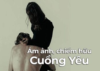 Từ cuồng yêu đến sát hại người mình yêu, sự nhầm tưởng về một tình yêu méo mó