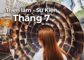 Các triển lãm và sự kiện nghệ thuật diễn ra vào tháng 7 năm 2024