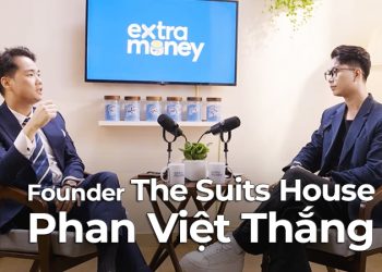 Phan Việt Thắng – Founder của The Suits House: quan điểm tự do tài chính là do mỗi người tạo ra cho mình